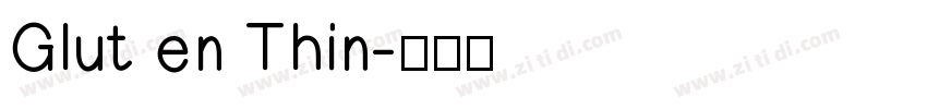 Glut en Thin字体转换